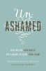 Unashamed - Healing Our Brokenness and Finding Freedom from Shame (Paperback) - Heather Davis Nelson Photo