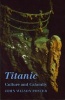 Titanic - Culture and Calamity (Paperback, 2nd edition) - John Wilson Foster Photo