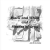 Black and White and Shades of Gray (Hardcover) - John Dos Santos Photo