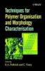 Techniques for Polymer Organisation and Morphology Characterisation (Hardcover, New) - Richard A Pethrick Photo