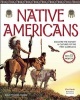 Native Americans - Discover the History & Cultures of the First Americans with 15 Projects (Paperback) - Kim Kavin Photo