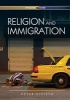 Religion and Immigration: Migrant Faiths in North America and Western Europe (Paperback) - Peter Kivisto Photo