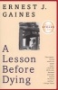 A Lesson Before Dying (Paperback, 1st Vintage contemporaries ed) - E Gaines Photo