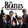 The Beatles 50 Fabulous Years (Paperback) - Robert Rodriguez Photo