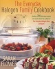 The Everyday Halogen Family Cookbook - Another 200 Delicious Meals and Treats from the Author of the Everyday Halogen Oven Cookbook (Paperback) - Sarah Flower Photo