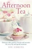 Afternoon Tea - Delicious cakes, pastries, biscuits and savouries for every day and special occasions (Paperback) - Sue Simkins Photo