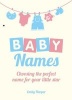 Baby Names - Choosing the Perfect Name for Your Little Star (Hardcover) - Emily Harper Photo