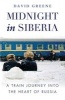 Midnight in Siberia - A Train Journey into the Heart of Russia (Paperback) - David Green Photo