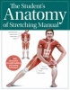 The Student's Anatomy of Stretching Manual (Paperback) - Kenneth Ashwell Photo