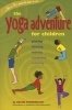 The Yoga Adventure For Children (Paperback, New edition) - Helen Purperhart Photo