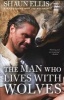 The Man Who Lives with Wolves (Paperback) - Shaun Ellis Photo