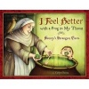 I Feel Better with a Frog in My Throat - History's Strangest Cures (Hardcover, None) - Carlyn Beccia Photo