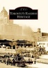 Toronto's Railway Heritage (Paperback) - Derek Boles Photo