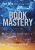 The Book of Mastery, Book I - Master Trilogy (Paperback) - Paul Selig Photo