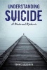 Understanding Suicide - A National Epidemic (Hardcover) - Connie Goldsmith Photo