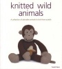 Knitted Wild Animals - A Collection of Adorable Animals to Create from Scratch (Paperback) - Sarah Keen Photo