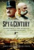 Spy of the Century - Alfred Redl and the Betrayal of Austria-Hungary (Hardcover) - John Sadler Photo