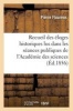 Recueil Des Eloges Historiques Lus Dans Les Seances Publiques de L'Academie Des Sciences (French, Paperback) - Flourens P Photo