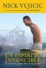 Un Espiritu Invencible - El Poder Increible de la Fe en Accion (Spanish, Paperback) - Nick Vujicic Photo