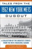 Tales from the 1962 New York Mets Dugout - A Collection of the Greatest Stories from the Mets Inaugural Season (Hardcover) - Janet Paskin Photo