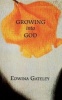 Growing into God (Paperback) - Edwina Gateley Photo