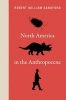 North America in the Anthropocene (Hardcover) - Robert William Sandford Photo