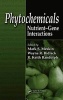 Phytochemicals - Nutrient-gene Interactions (Hardcover) - Mark S Meskin Photo