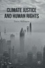 Climate Justice and Human Rights 2016 (Hardcover, 1st ed. 2016) - Tracey Skillington Photo