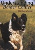 Understanding Border Collies (Hardcover) - Barbara Sykes Photo