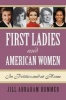 First Ladies and American Women - In Politics and at Home (Hardcover) - Jill Abraham Hummer Photo