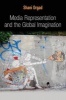 Media Representation and the Global Imagination (Paperback, New) - Shani Orgad Photo