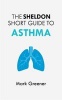 The Sheldon Short Guide to Asthma (Paperback) - Mark Greener Photo