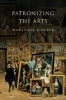 Patronizing the Arts (Hardcover) - Marjorie Garber Photo