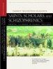 Saints, Scholars and Schizophrenics - Mental Illness in Rural Ireland (Paperback, Twentieth anniversary ed, updated and expanded) - Nancy Scheper Hughes Photo