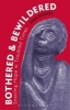 Bothered and Bewildered - Enacting Hope in Troubled Times (Paperback) - Ann Morisy Photo