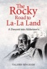 The Rocky Road to La-La Land (Paperback) - Valerie Bingham Photo