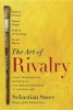 The Art of Rivalry - Four Friendships, Betrayals, and Breakthroughs in Modern Art (Hardcover) - Sebastian Smee Photo