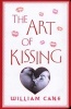 The Art of Kissing (Paperback, 2nd) - William Cane Photo