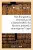 Plan D'Imposition Economique Et D'Administration Des Finances, Presente a Monseigneur Turgot (French, Paperback) - Des Glanieres Photo