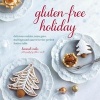 Gluten-Free Holiday - Cookies, Cakes, Pies, Stuffings & Sauces for the Perfect Festive Table (Hardcover, US edition) - Hannah Miles Photo