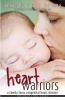 Heart Warriors - A Family Faces Congenital Heart Disease (Paperback) - Amanda Rose Adams Photo