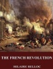 The French Revolution (Paperback) - Hilaire Belloc Photo