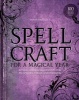 Spellcraft for a Magical Year - Rituals and Enchantments for Prosperity, Power, and Fortune (Paperback) - Sarah Bartlett Photo