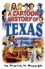 A Cartoon History of Texas (Paperback) - Patrick M Reynolds Photo