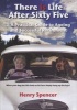 There is Life After Sixty Five - A Practical Guide to Ageing and Successful Retirement (Paperback) - Henry Spencer Photo