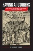 Raving at Usurers - Anti-Finance and the Ethics of Uncertainty in England, 1690-1750 (Hardcover) - Dwight Codr Photo