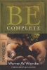 Be Complete - Colossians - Become the Whole Person God Intendsyou to be (Paperback, Leader's Guide) - Warren Wiersbe Photo