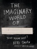 The Imaginary World of (Paperback) - Keri Smith Photo