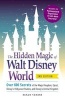 The Hidden Magic of Walt Disney World - Over 600 Secrets of the Magic Kingdom, Epcot, Disney's Hollywood Studios, and Disney's Animal Kingdom (Paperback, 2 Rev Ed) - Susan Veness Photo