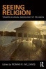 Seeing Religion - Toward a Visual Sociology of Religion (Paperback) - Roman R Williams Photo